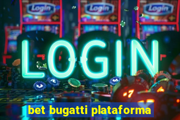 bet bugatti plataforma